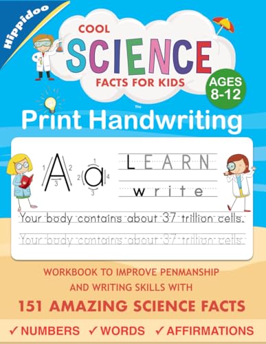 The Print Handwriting Workbook for Kids Ages 8-12: Improve Your Penmanship and Print Writing skills with Amazing Science Facts von Sujatha Lalgudi