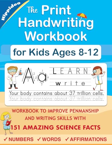 The Print Handwriting Workbook for Kids Ages 8-12: Improve Your Penmanship and Print Writing skills with Amazing Science Facts von Sujatha Lalgudi