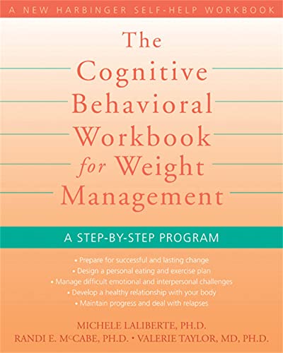 Cognitive Behavioral Workbook for Weight Management: A Step by Step Program (New Harbinger Self-Help Workbook) von New Harbinger