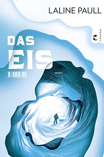 Das Eis: Roman