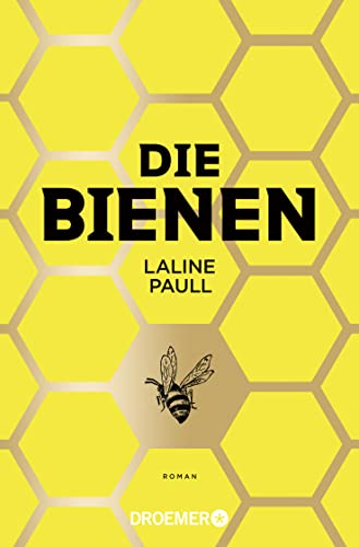 Die Bienen: Roman Die Bienen: Roman