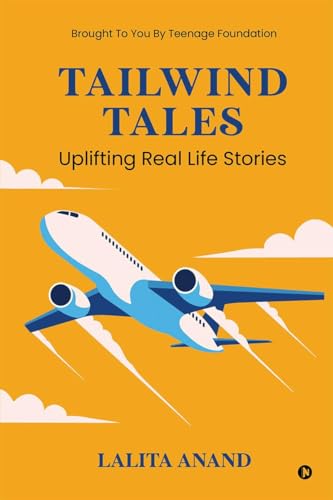 Tailwind Tales: Uplifting Real Life Stories von Notion Press