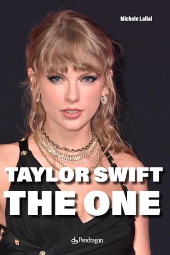Taylor Swift. The One von Edizioni Pendragon