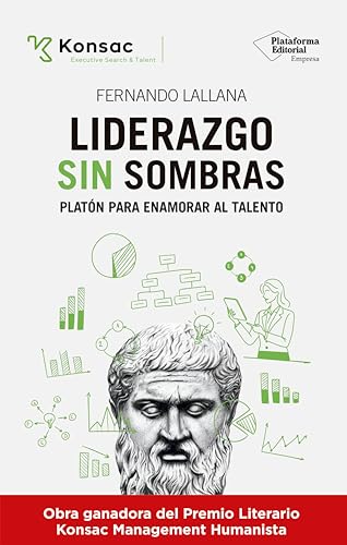 Liderazgo sin sombras: Platón para enamorar al talento Liderazgo sin sombras: Platón para enamorar al talento von Plataforma Editorial S.L.