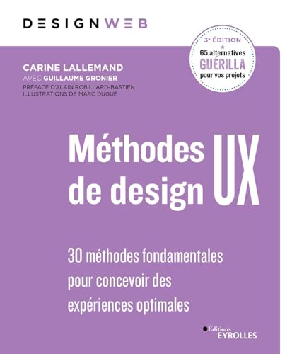 Méthodes de design UX - 3e édition: 30 méthodes fondamentales pour concevoir des expériences optimales von EYROLLES