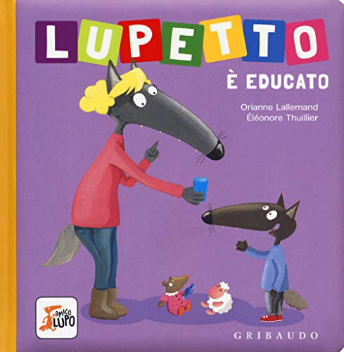 Amico Lupo: Lupetto e educato. Amico lupo