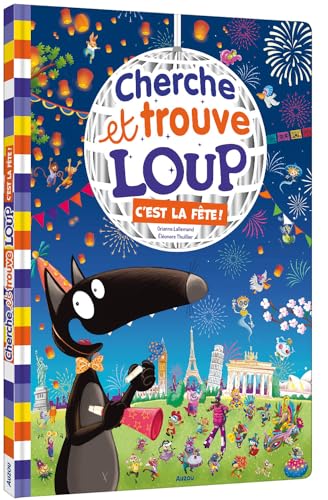 CHERCHE ET TROUVE GEANT - LOUP - C'EST LA FETE !: C'est la fête ! von AUZOU