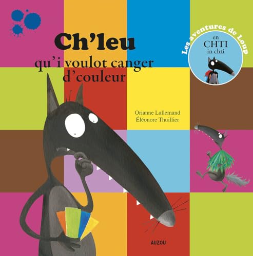 Ch'leu qu'i voulot canger d'couleur: Edition en ch'ti Ch'leu qu'i voulot canger d'couleur: Edition en ch'ti von PHILIPPE AUZOU