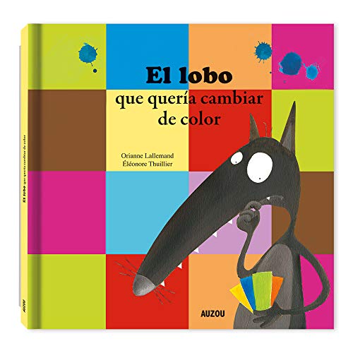 El lobo que quería cambiar de color El lobo que quería cambiar de color von AUZOU