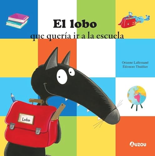 El lobo que quería ir a la escuela von AUZOU
