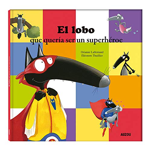 Il lupo che voleva essere un supereroe (lingua spagnola) (Lobo)