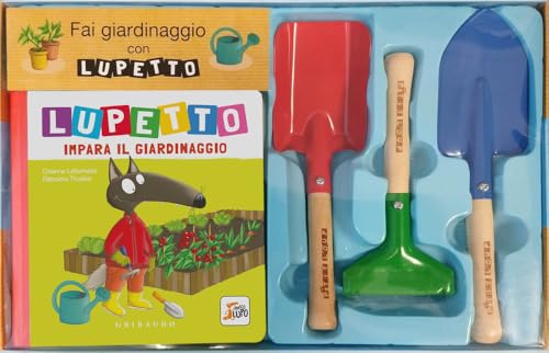 Fai giardinaggio con Lupetto. Amico lupo. Ediz. a colori. Con 3 attrezzi da giardinaggio von Gribaudo