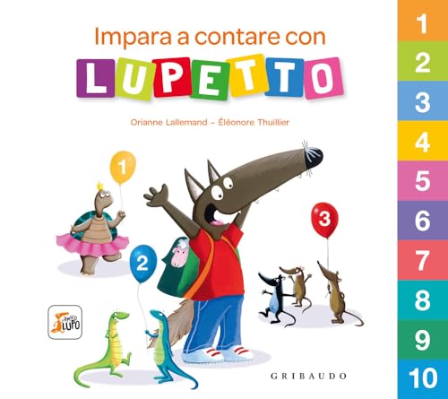 Impara a contare con Lupetto. Amico lupo. Ediz. a colori von Gribaudo