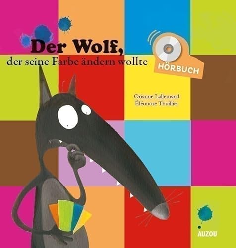 L'HISTOIRE LUE - DER WOLF, DER SEINE FARBE ANDERN WOLLTE L'HISTOIRE LUE - DER WOLF, DER SEINE FARBE ANDERN WOLLTE von AUZOU