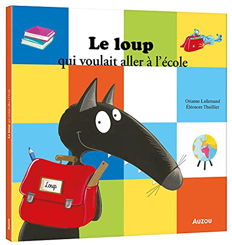 Le loup qui voulait aller à l'école von AUZOU