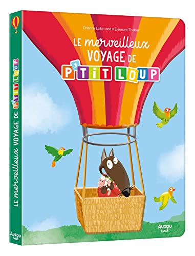 LE MERVEILLEUX VOYAGE DE P'TIT LOUP von AUZOU