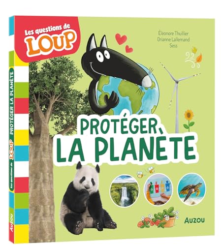 LES QUESTIONS DE LOUP - PROTEGER LA PLANETE von AUZOU