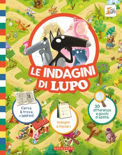 Le indagini di Lupo. Amico lupo. Ediz. a colori von Gribaudo