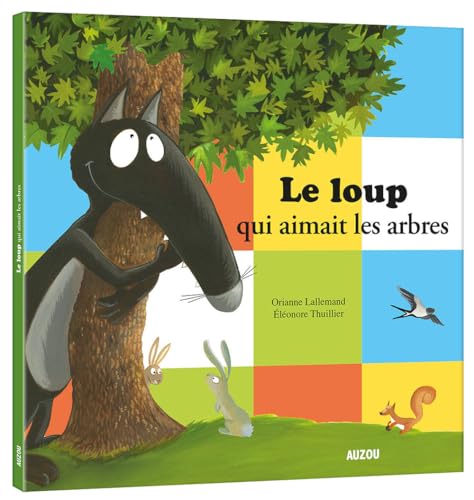Le Loup qui aimait les arbres von AUZOU