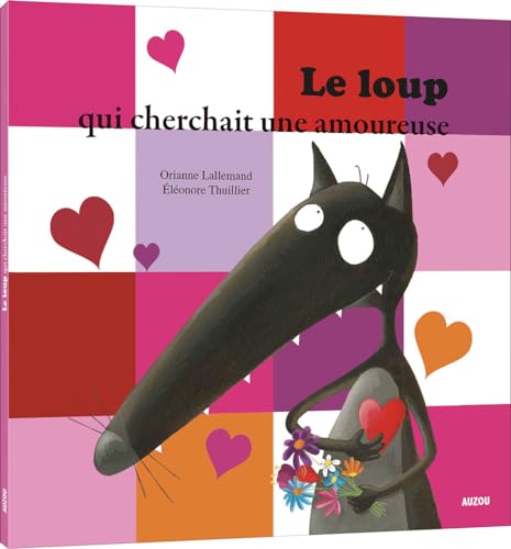 Le loup qui cherchait une amoureuse von PHILIPPE AUZOU