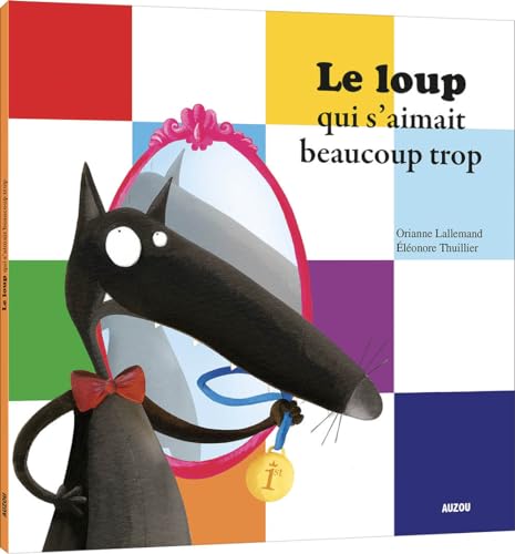Le loup qui s'amait beaucoup trop