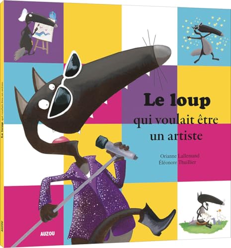 Le loup qui voulait etre un artiste Le loup qui voulait etre un artiste