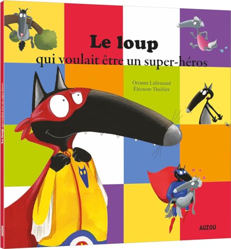 Le loup qui voulait etre un super-heros