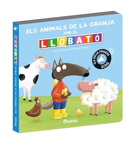 Llobató, llibre sons animals de la granja Llobató, llibre sons animals de la granja von Auzou