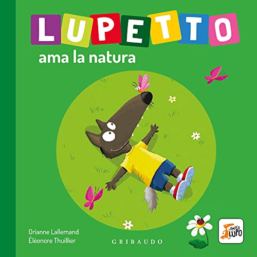 Lupetto ama la natura. Amico lupo von Gribaudo