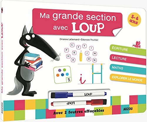 MA GRANDE SECTION AVEC LOUP: Avec deux feutres effaçables MA GRANDE SECTION AVEC LOUP: Avec deux feutres effaçables
