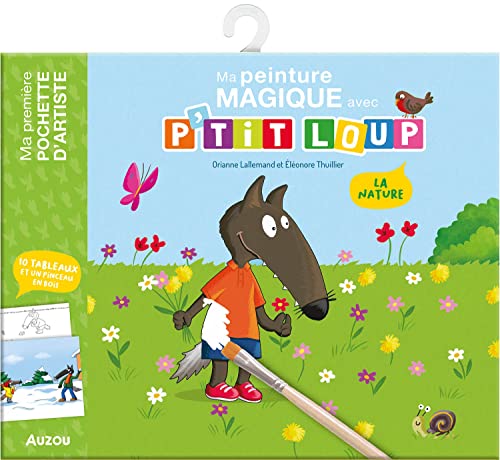 MA POCHETTE D'ARTISTE - MA PEINTURE MAGIQUE P'TIT LOUP - LA NATURE: Avec 10 tableaux et un pinceau en bois MA POCHETTE D'ARTISTE - MA PEINTURE MAGIQUE P'TIT LOUP - LA NATURE: Avec 10 tableaux et un pinceau en bois