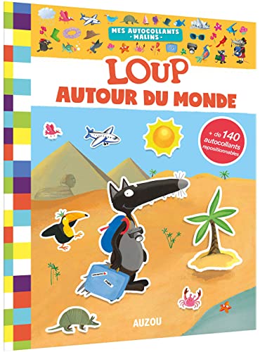 MES AUTOCOLLANTS MALINS - LOUP AUTOUR DU MONDE: Avec + de 140 autocollants repositionnables