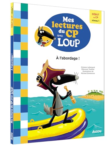 MES LECTURES DU CP AVEC LOUP - A L'ABORDAGE !: Début de CP Niveau 1 von AUZOU