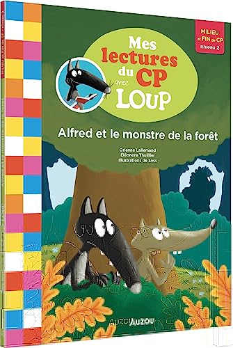 MES LECTURES DU CP AVEC LOUP - ALFRED ET LE MONSTRE DE LA FORÊT