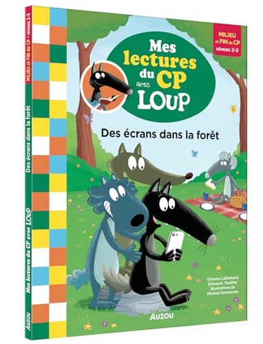 MES LECTURES DU CP AVEC LOUP - DES ECRANS DANS LA FORET: Milieu et fin de CP niveau 2-3 von AUZOU