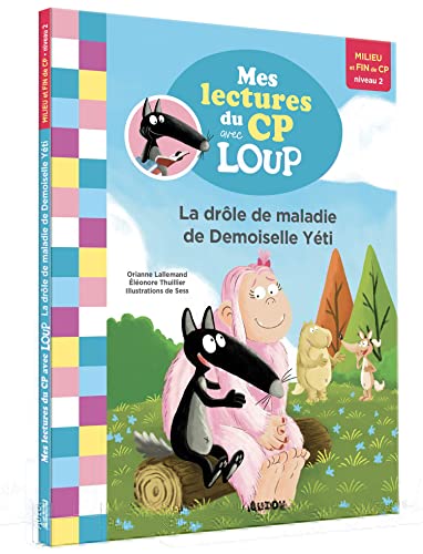 MES LECTURES DU CP AVEC LOUP - LA DRÔLE DE MALADIE DE DEMOISELLE YÉTI MES LECTURES DU CP AVEC LOUP - LA DRÔLE DE MALADIE DE DEMOISELLE YÉTI