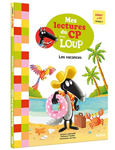 MES LECTURES DU CP AVEC LOUP - LES VACANCES - DÉBUT DE CP NIVEAU 1