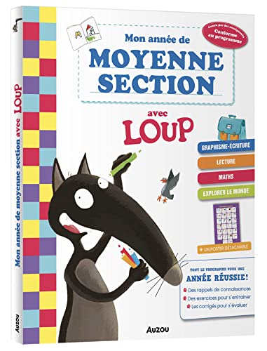 MON ANNÉE DE MOYENNE SECTION AVEC LOUP - CAHIER DE SOUTIEN TOUT LE PROGRAMME: Avec 1 poster détachable MON ANNÉE DE MOYENNE SECTION AVEC LOUP - CAHIER DE SOUTIEN TOUT LE PROGRAMME: Avec 1 poster détachable