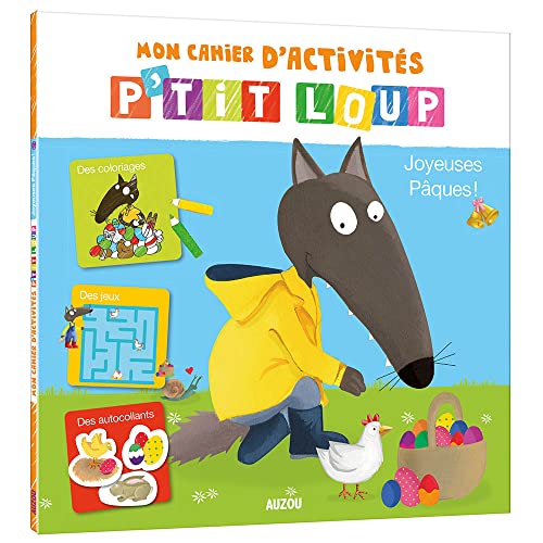 MON CAHIER D'ACTIVITES P'TIT LOUP - SPECIAL PÂQUES: Joyeuses Pâques