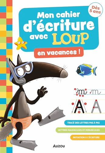 MON CAHIER D'ÉCRITURE AVEC LOUP EN VACANCES MON CAHIER D'ÉCRITURE AVEC LOUP EN VACANCES