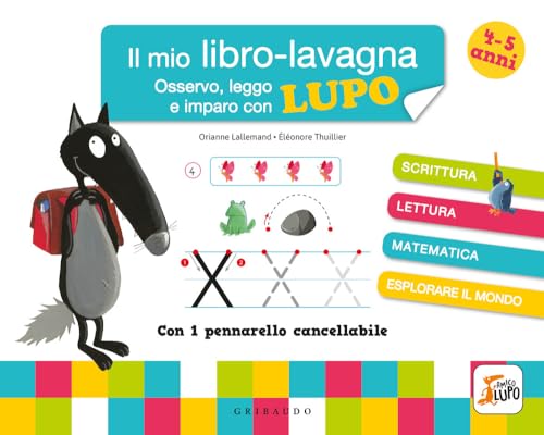 Osservo, leggo e imparo con Lupo. Il mio libro-lavagna. Amico Lupo. Con pennarello cancellabile Osservo, leggo e imparo con Lupo. Il mio libro-lavagna. Amico Lupo. Con pennarello cancellabile von Gribaudo