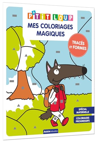 MES COLORIAGES MAGIQUES P'TIT LOUP - TRACES ET FORMES: Coloriages progessifs, spécial maternelle MES COLORIAGES MAGIQUES P'TIT LOUP - TRACES ET FORMES: Coloriages progessifs, spécial maternelle von AUZOU