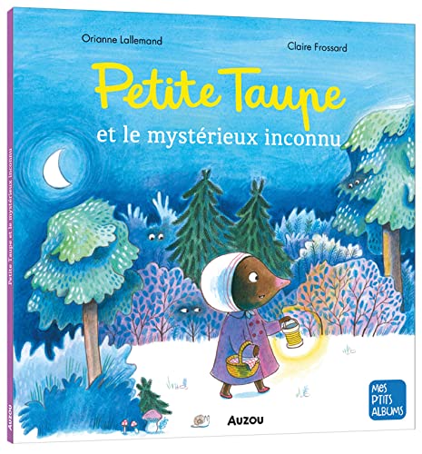 PETITE TAUPE ET LE MYSTERIEUX INCONNU von AUZOU