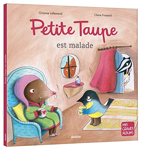 Petite Taupe est malade Petite Taupe est malade von AUZOU
