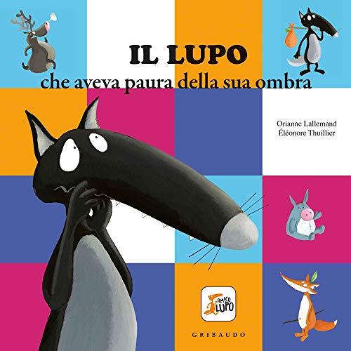Primary picture books - Italian: Il lupo che aveva paura della sua ombra