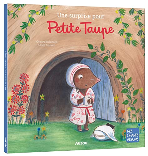 UNE SURPRISE POUR PETITE TAUPE UNE SURPRISE POUR PETITE TAUPE