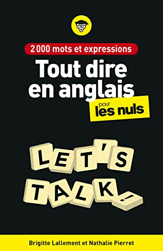 2000 mots et expressions pour tout dire en anglais pour les Nuls, 2e éd von POUR LES NULS