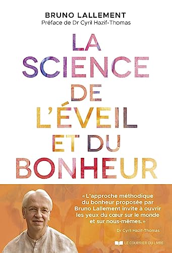 La Science de l'éveil et du bonheur: 30 clés pour y parvenir von COURRIER LIVRE