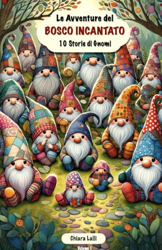 Le Avventure del Bosco Incantato: 10 Storie di Gnomi von Independently published