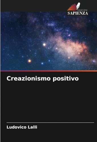 Creazionismo positivo: DE von Edizioni Sapienza
